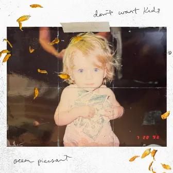 Don't Want Kids by Ocean Pleasant