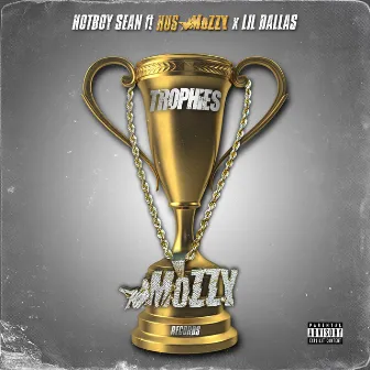 Trophies (feat. Hus Mozzy & Lil Dallas) by Hotboy Sean