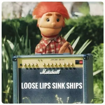 Loose Lips Sink Ships by Matt Anderson