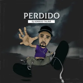 Perdido by DJ Sorriso Talibã