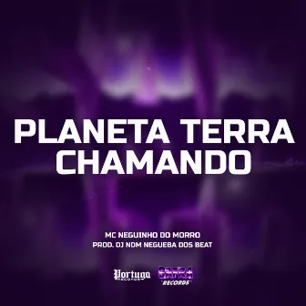 Planeta Terra Chamando by Negueba Dos Beats