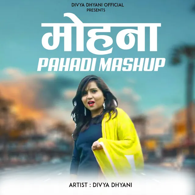 Mohana - Pahadi Mashup