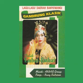 Gandrung Klasik: Embat-Embat by Tatik