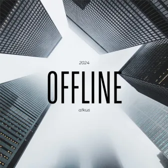 Offline. by alkus