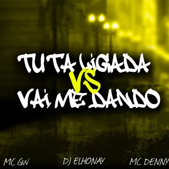 Tu Ta Ligada Vs Vai Me Dando by DJ ELHONAY