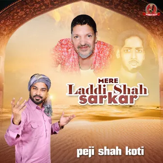 Mere Laddi Shah Sarkar by Peji Shahkoti