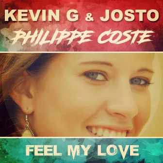 Feel My Love by Philippe Coste