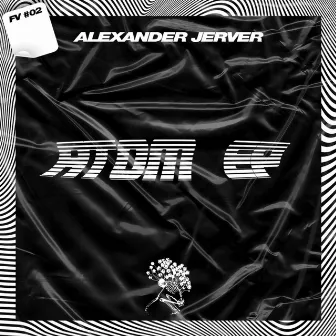 Atom EP by Alexander Jerver