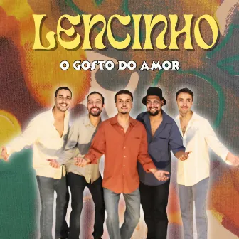 O Gosto do Amor by Lencinho