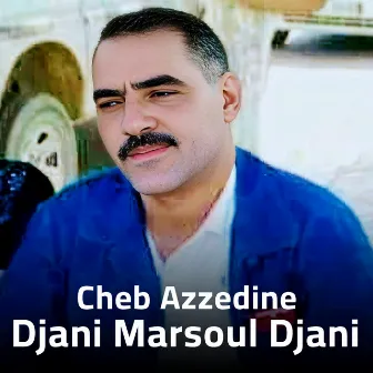 Djani Marsoul Djani by Cheb Azzedine