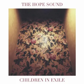 Children in Exile by The Hope Sound