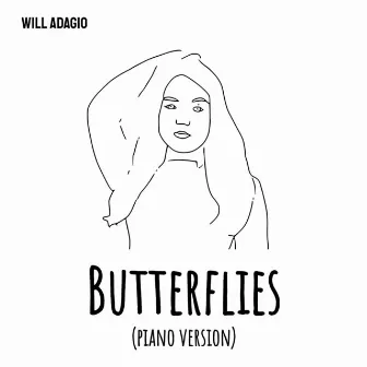 Butterflies (Piano Version) by Will Adagio