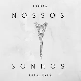 Nossos Sonhos by DaCota