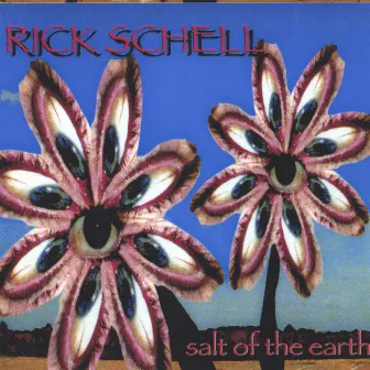 Salt Of The Earth by Rick Schell