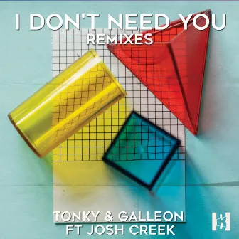 I Don't Need You by Galleon