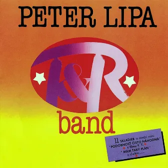 Peter Lipa a T&R Band by Peter Lipa