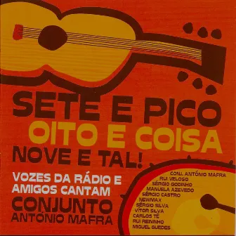 Sete e Pico, Oito e Coisa, Nove e Tal! by Vozes Da Rádio