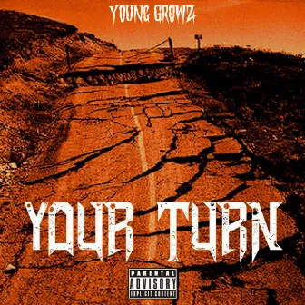 Your Turn by Young Growz