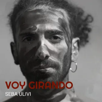 Voy Girando by Seba Ulivi