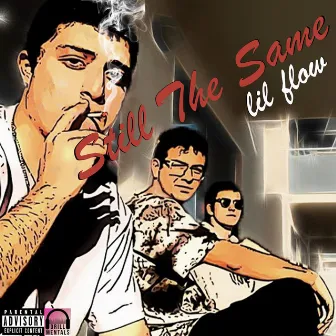 Still the Same by Lil Flow