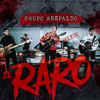 El Raro by Grupo Respaldo