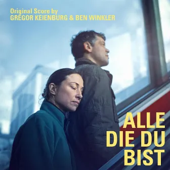 Alle die Du bist (Original Score) by BEN WINKLER