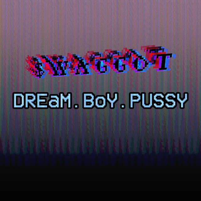 Dream.Boy.Pussy