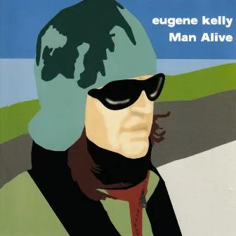 Man Alive by Eugene Kelly