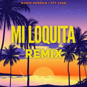 Mi Loquita (Remix) by Mario Heredia