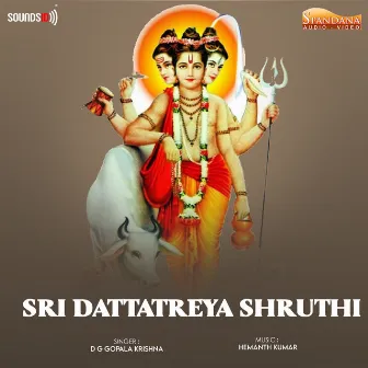 Sri Dattatreya Shruthi by D G Gopala Krishna