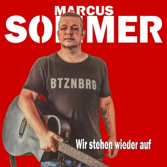 Wir stehen wieder auf by Marcus Sommer