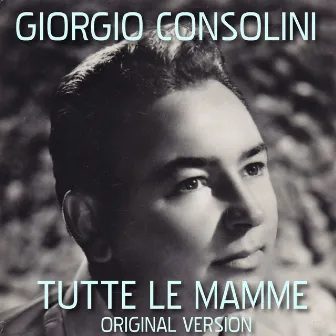 Giorgio Consolini: tutte le mamme by Giorgio Consolini