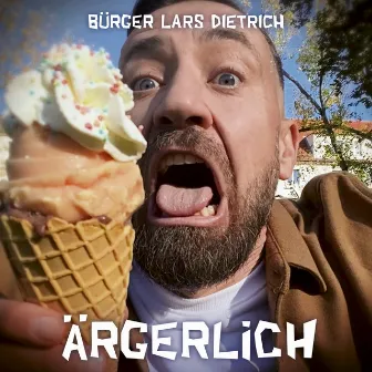 Ärgerlich by Bürger Lars Dietrich