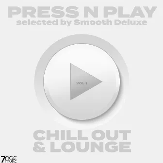 Press N Play Chill Out & Lounge, Vol. 1 (Selected) by Smooth Deluxe