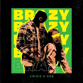 Brazy by D.S.B