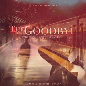 The Last Goodbye by Unknown Artist