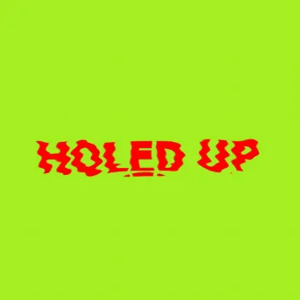 Holed Up by Josh Steers