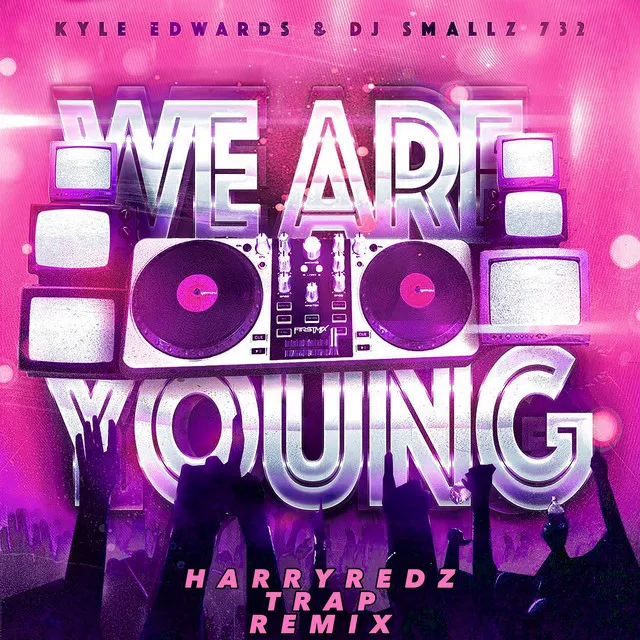 We Are Young (Harryredz Trap Remix)