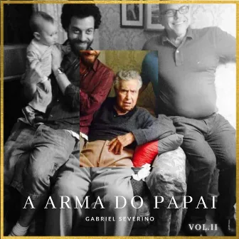 A Arma do Papai, Vol. 2 by Gabriel Severino