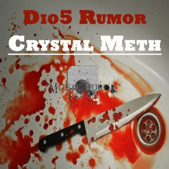 Crystal Meth (Dios Rumor Remix) by Dio5 Rumor