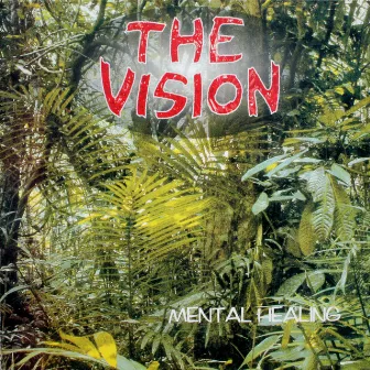 Mental Healing (Remastered Version) by The Vision