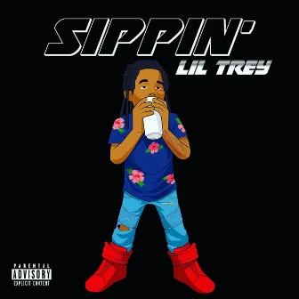 Sippin' by Lil Trey