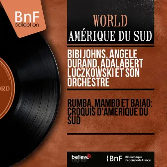 Rumba, mambo et baïao: Croquis d'Amérique du Sud (Mono Version) by Angèle Durand