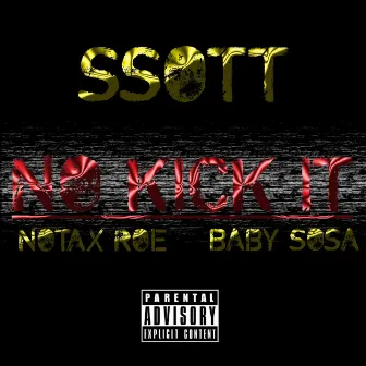 No Kick It by Ssott