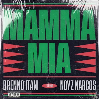 Mamma Mia (feat. Noyz Narcos) by Brenno Itani