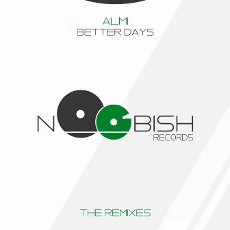 Better Days (The Remixes) by Almi