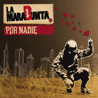 Por Nadie by La Marabunta