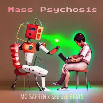 Mass Psychosis by Mo Safren