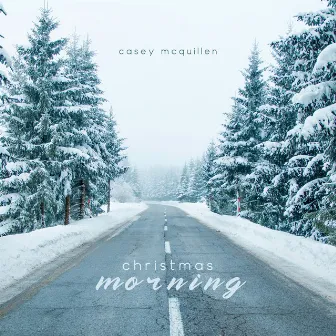 Christmas Morning by Casey McQuillen