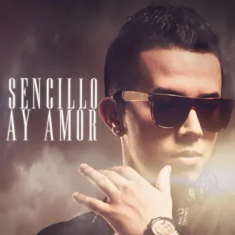 Ayy Amor by Sencillo